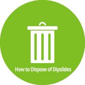 How to dispose of dipslides